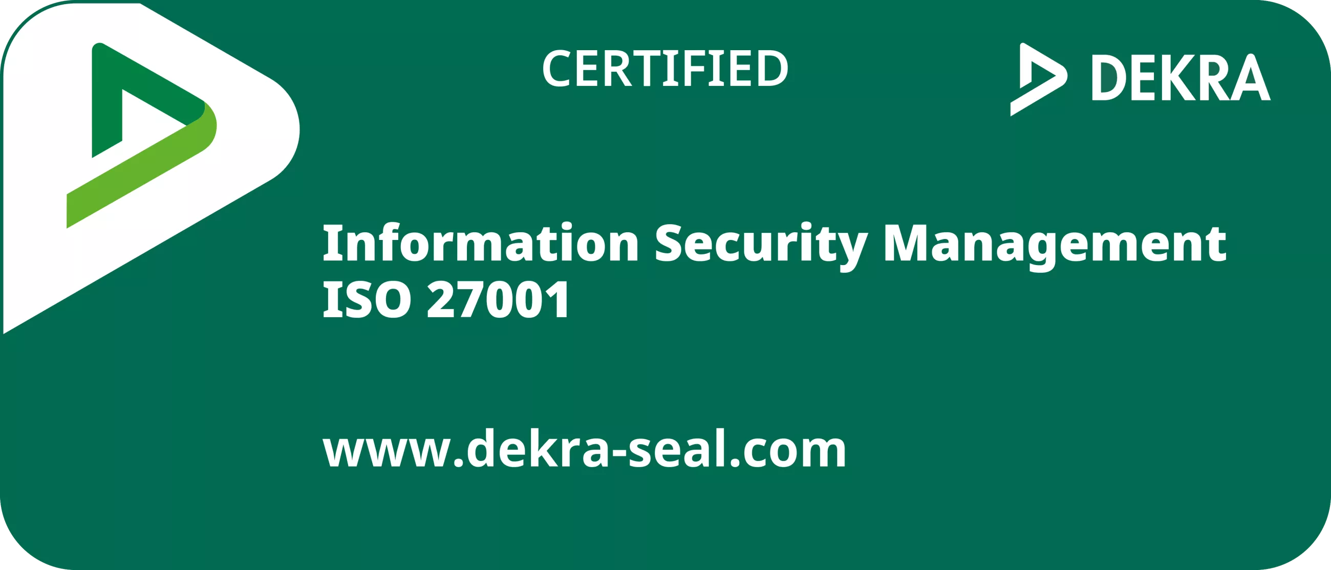DEKRA-Siegel für Information Security Management nach ISO/IEC 27001 in grüner Ausführung.